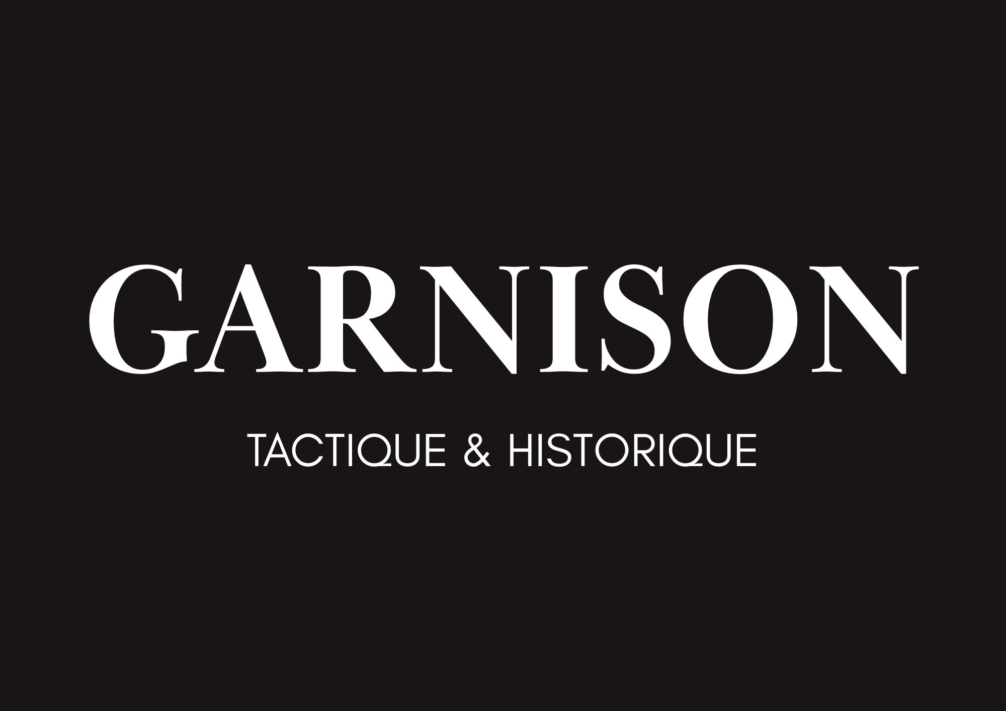 Garnison - Tactique & Historique